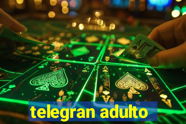 telegran adulto